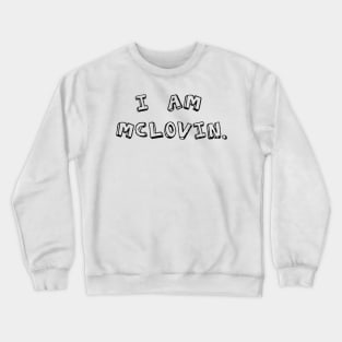 I Am Mc Lovin. Crewneck Sweatshirt